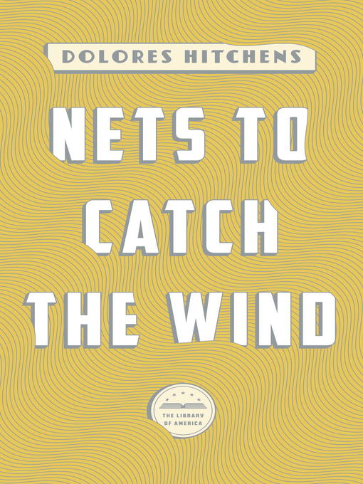 Title details for Nets to Catch the Wind by Dolores Hitchens - Available